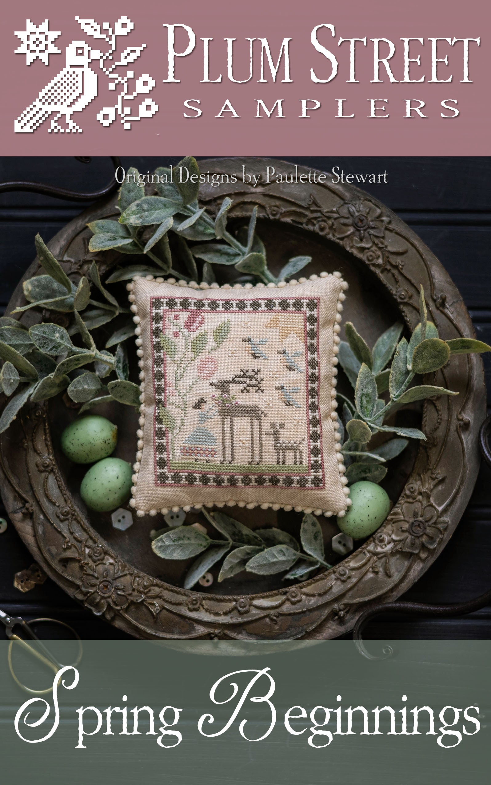 Spring Beginnings - Plum Street Samplers | Stitch New England